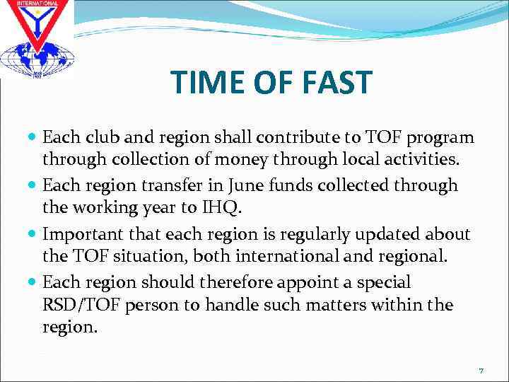TIME OF FAST Each club and region shall contribute to TOF program through collection