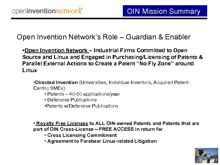  OIN Mission Summary Open Invention Network’s Role – Guardian & Enabler • Open