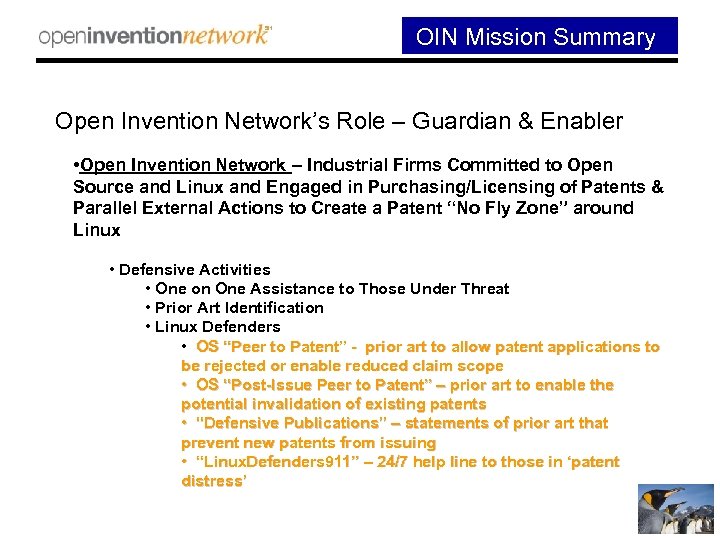  OIN Mission Summary Open Invention Network’s Role – Guardian & Enabler • Open
