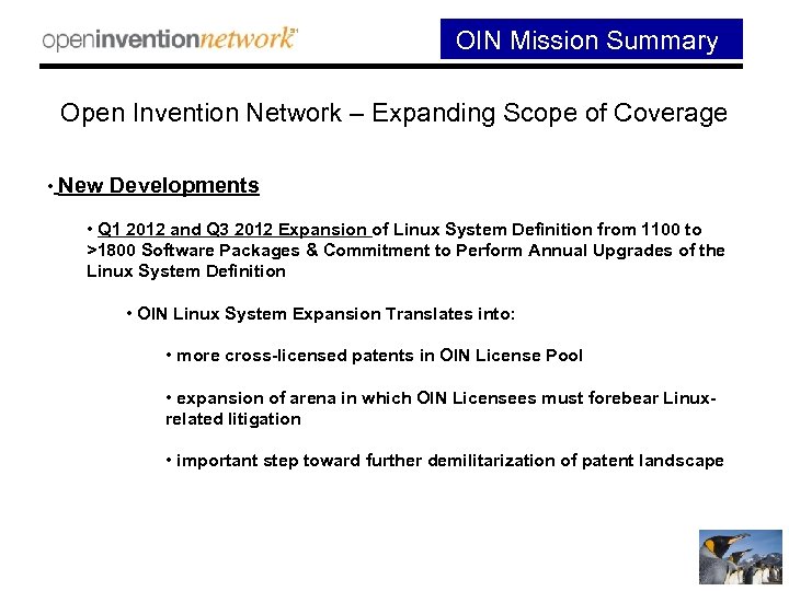  OIN Mission Summary Open Invention Network – Expanding Scope of Coverage • New