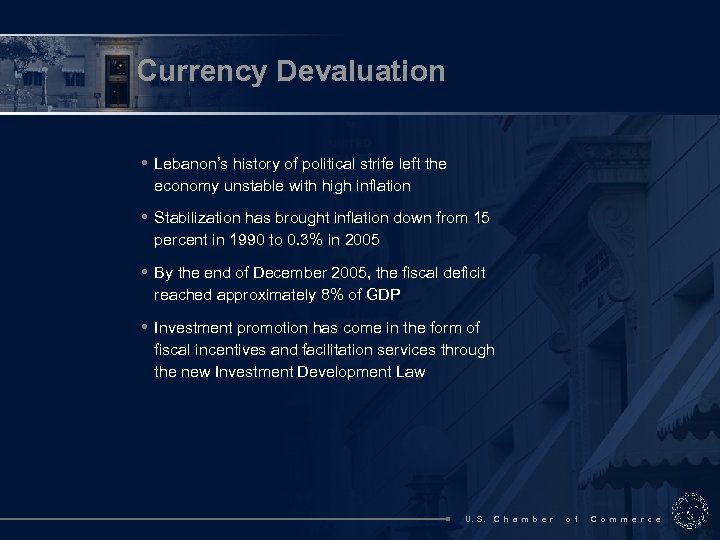 Currency Devaluation • Lebanon’s history of political strife left the economy unstable with high