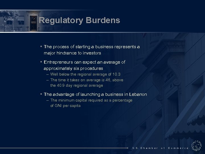 Regulatory Burdens • The process of starting a business represents a major hindrance to