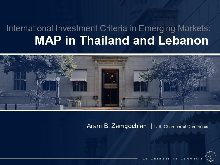International Investment Criteria in Emerging Markets: MAP in Thailand Lebanon Aram B. Zamgochian |