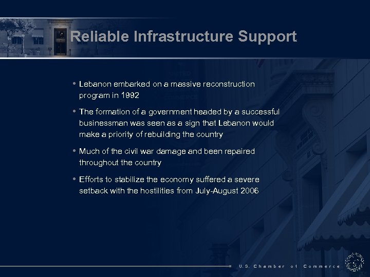 Reliable Infrastructure Support • Lebanon embarked on a massive reconstruction program in 1992 •