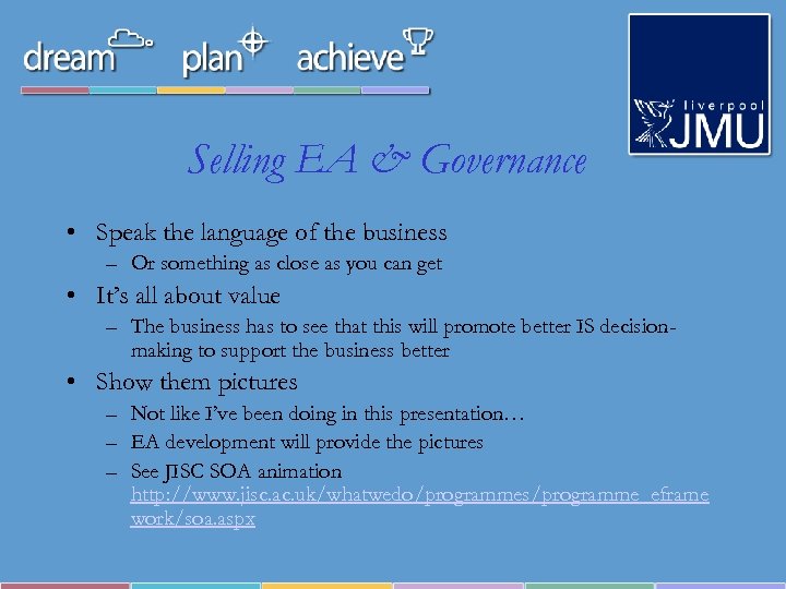 Selling EA & Governance • Speak the language of the business – Or something