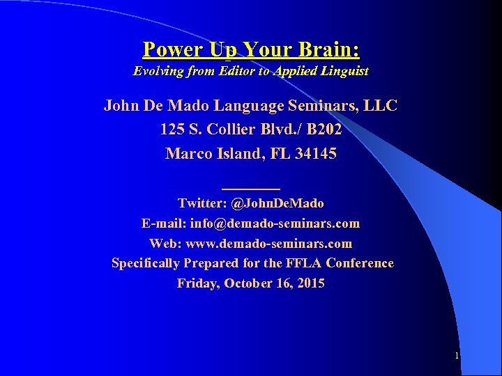 Power Up Your Brain: Evolving from Editor to Applied Linguist John De Mado Language