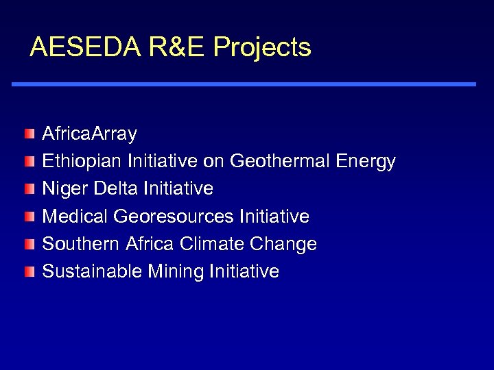 AESEDA R&E Projects Africa. Array Ethiopian Initiative on Geothermal Energy Niger Delta Initiative Medical