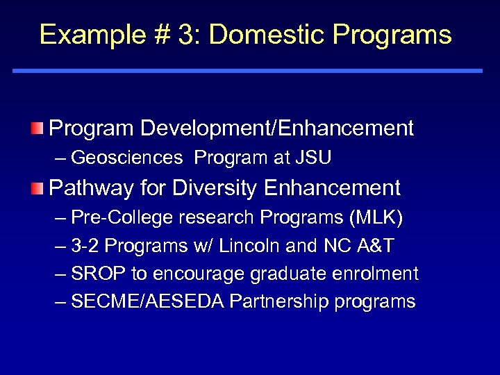 Example # 3: Domestic Programs Program Development/Enhancement – Geosciences Program at JSU Pathway for