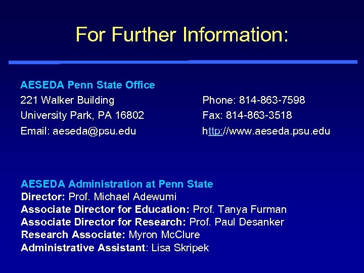 For Further Information: AESEDA Penn State Office 221 Walker Building University Park, PA 16802