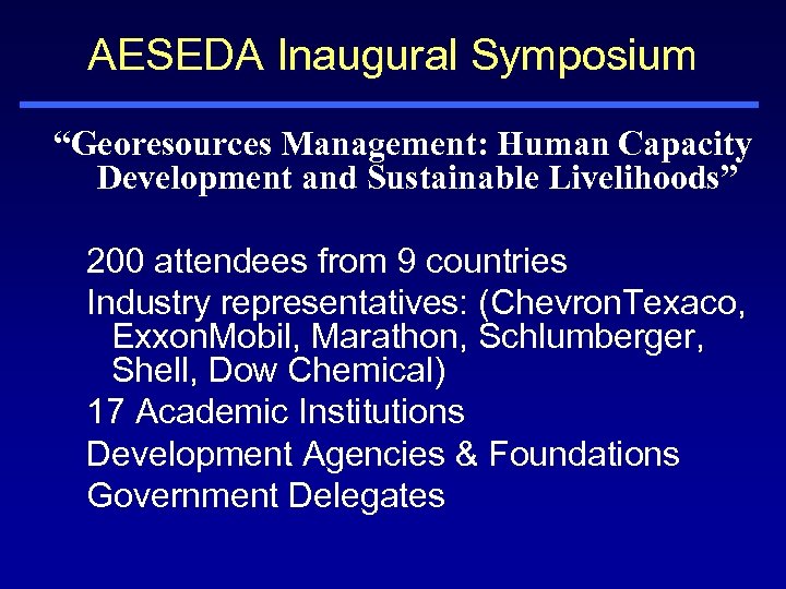 AESEDA Inaugural Symposium “Georesources Management: Human Capacity Development and Sustainable Livelihoods” 200 attendees from