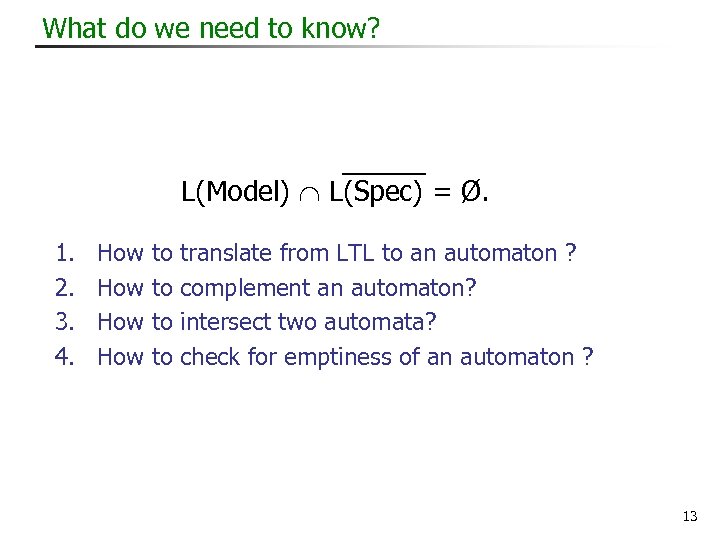 What do we need to know? L(Model) L(Spec) = Ø. 1. 2. 3. 4.