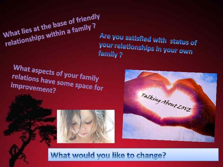 ly f friend base o at the n a family ? s hat lie