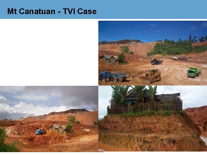 Mt Canatuan - TVI Case • • DESTRUCTION OF FOREST AND FARM LAND •