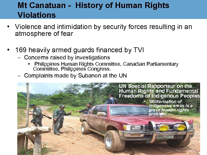 Mt Canatuan - History of Human Rights Violations • Violence and intimidation by security