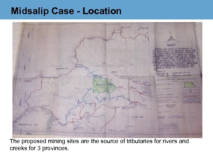 Midsalip Case - Location The proposed mining sites are the source of tributaries for