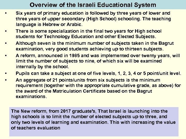 Overview of the Israeli Educational System • • • Six years of primary education