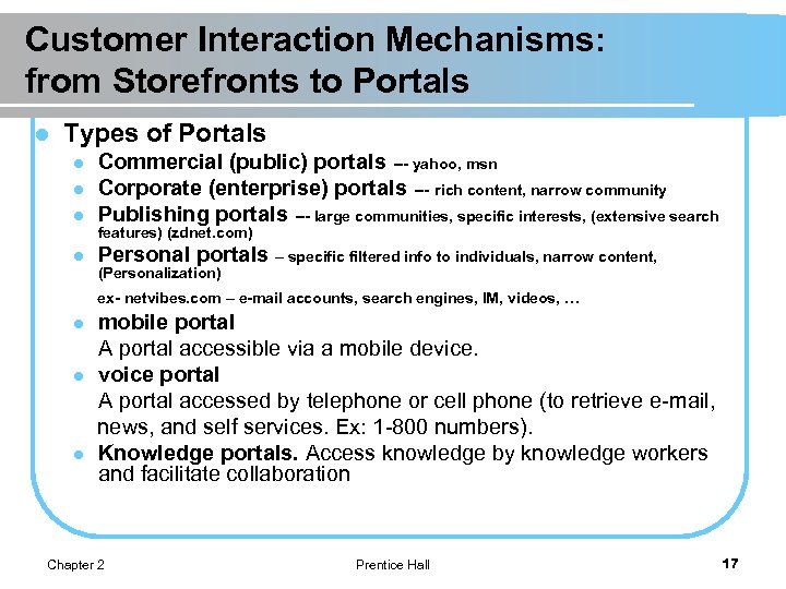 Customer Interaction Mechanisms: from Storefronts to Portals l Types of Portals l Commercial (public)