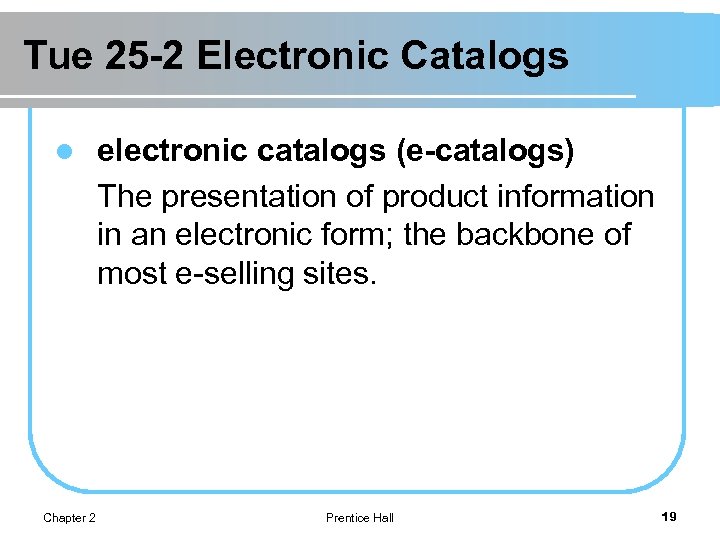 Tue 25 -2 Electronic Catalogs l Chapter 2 electronic catalogs (e-catalogs) The presentation of