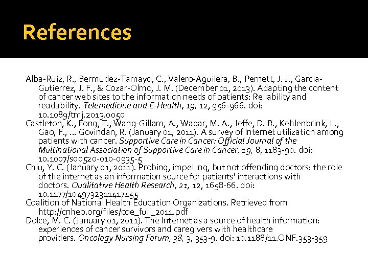 References Alba-Ruiz, R. , Bermudez-Tamayo, C. , Valero-Aguilera, B. , Pernett, J. J. ,