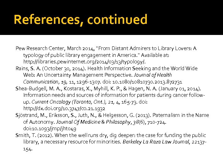 References, continued Pew Research Center, March 2014, 