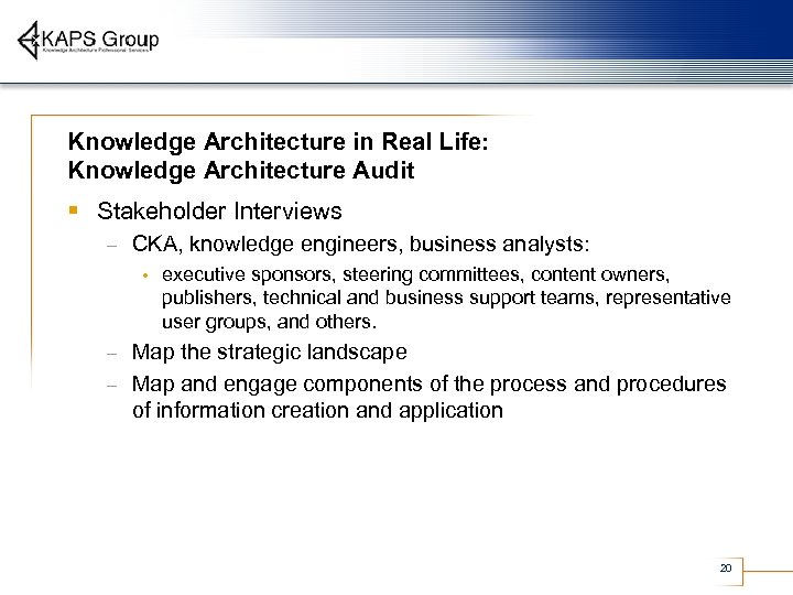 Knowledge Architecture in Real Life: Knowledge Architecture Audit § Stakeholder Interviews – CKA, knowledge