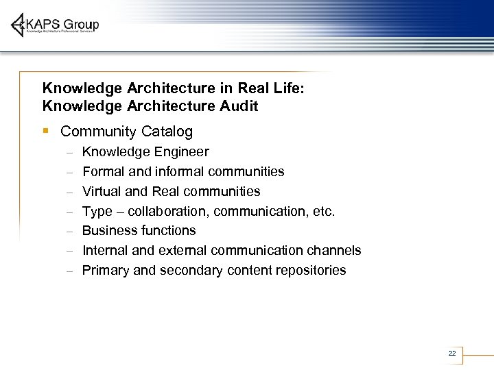 Knowledge Architecture in Real Life: Knowledge Architecture Audit § Community Catalog – – –