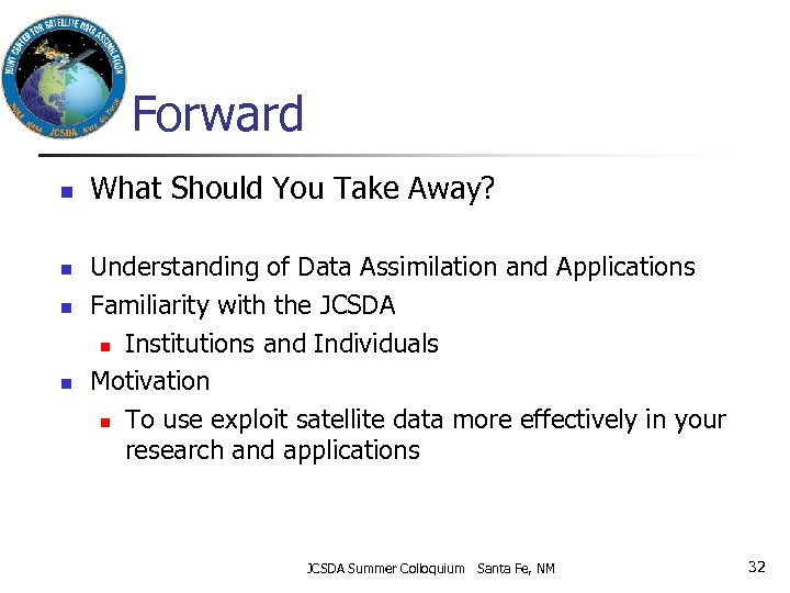 Forward n n What Should You Take Away? Understanding of Data Assimilation and Applications