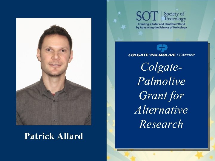 Colgate. Palmolive Grant for Alternative Research Patrick Allard 