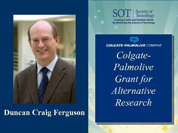 Colgate. Palmolive Grant for Alternative Research Duncan Craig Ferguson 