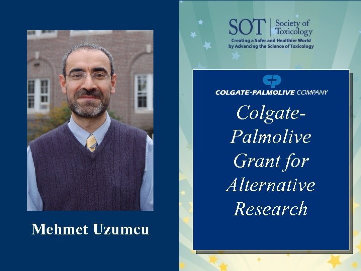 Colgate. Palmolive Grant for Alternative Research Mehmet Uzumcu 