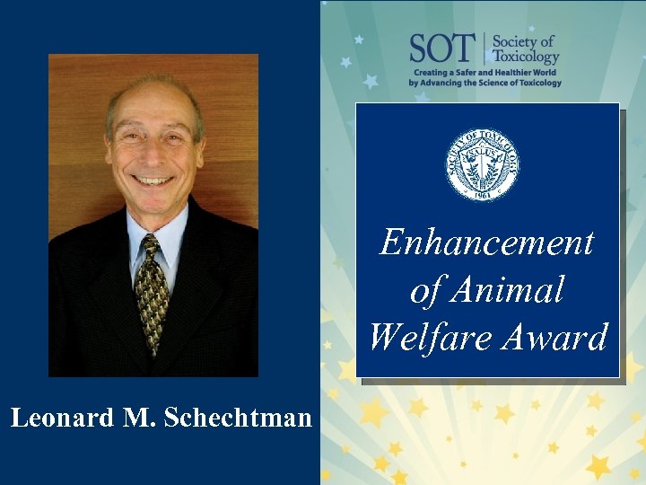 Enhancement of Animal Welfare Award Leonard M. Schechtman 