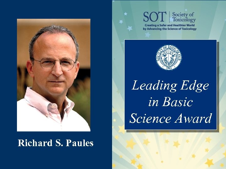Leading Edge in Basic Science Award Richard S. Paules 