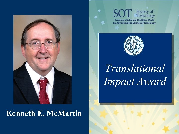 Translational Impact Award Kenneth E. Mc. Martin 