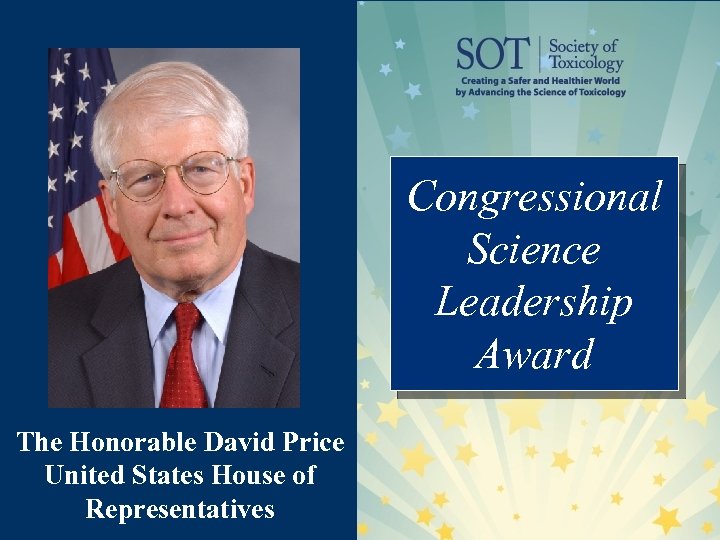 Congressional Science Leadership Award The Honorable David Price United States House of Representatives 