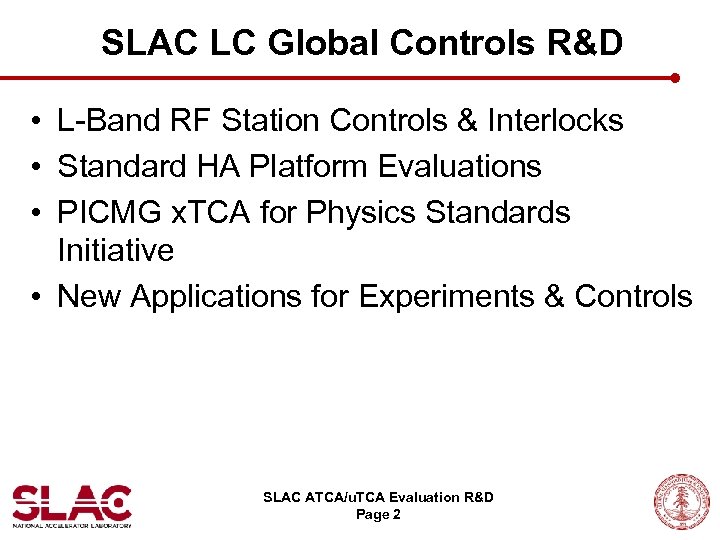 SLAC LC Global Controls R&D • L-Band RF Station Controls & Interlocks • Standard