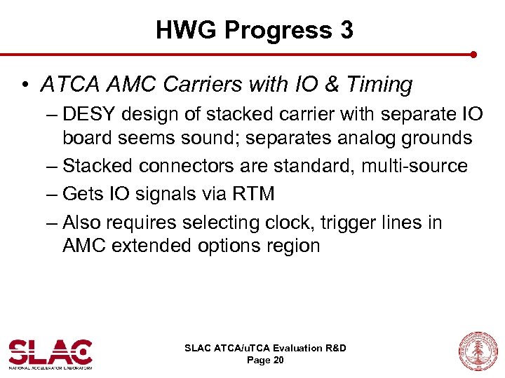 HWG Progress 3 • ATCA AMC Carriers with IO & Timing – DESY design