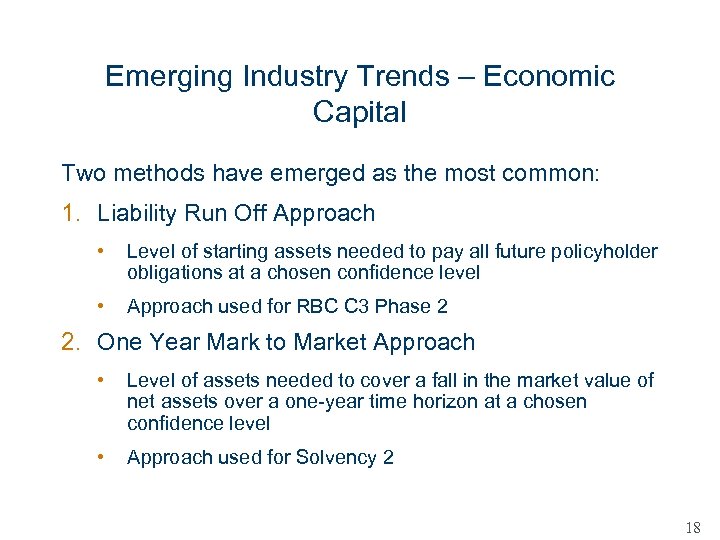 Emerging Industry Trends – Economic Capital Two methods have emerged as the most common: