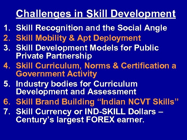 Challenges in Skill Development 1. Skill Recognition and the Social Angle 2. Skill Mobility