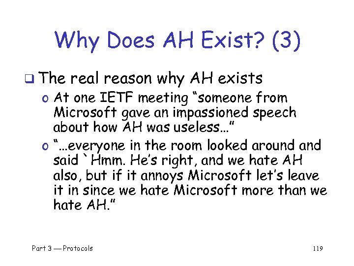 Why Does AH Exist? (3) q The real reason why AH exists o At