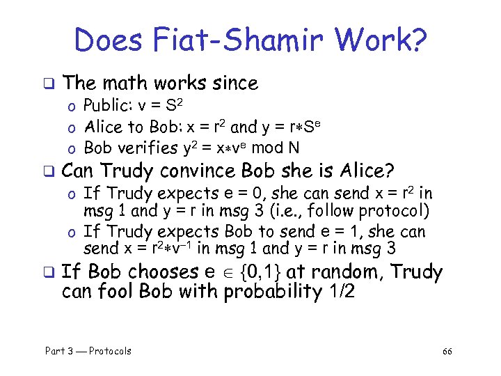 Does Fiat-Shamir Work? q The math works since o Public: v = S 2