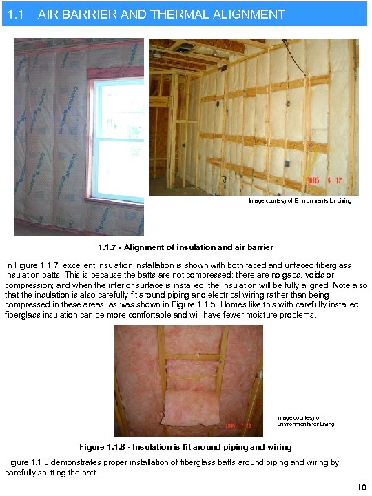 1. 1 AIR BARRIER AND THERMAL ALIGNMENT Image courtesy of Environments for Living 1.