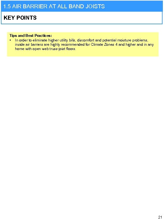1. 5 AIR BARRIER AT ALL BAND JOISTS KEY POINTS Tips and Best Practices: