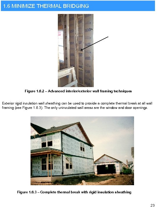 1. 6 MINIMIZE THERMAL BRIDGING Figure 1. 6. 2 – Advanced interior/exterior wall framing
