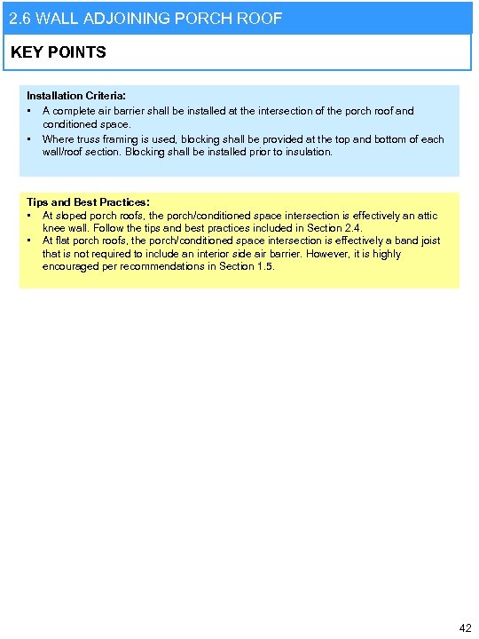 2. 6 WALL ADJOINING PORCH ROOF KEY POINTS Installation Criteria: • A complete air