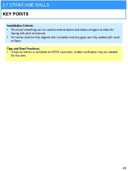 2. 7 STAIRCASE WALLS KEY POINTS Installation Criteria: • Structural sheathing can be used