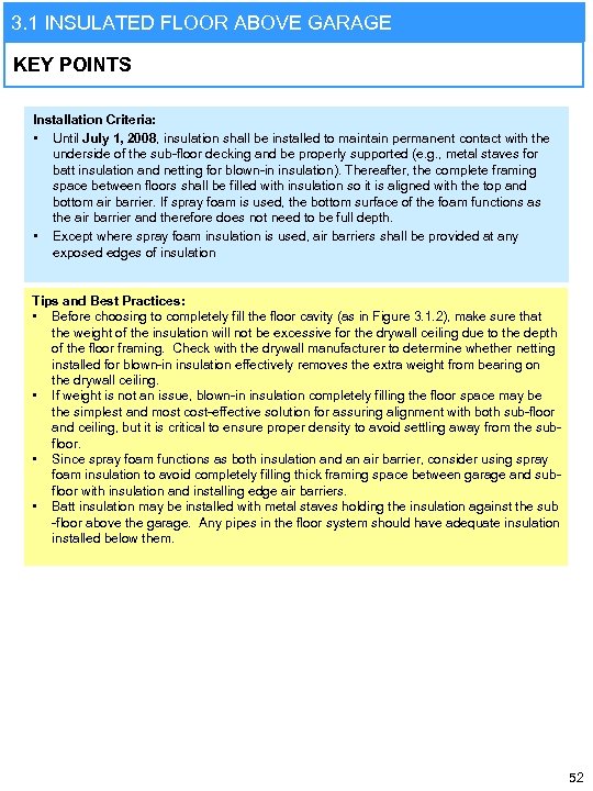 3. 1 INSULATED FLOOR ABOVE GARAGE KEY POINTS Installation Criteria: • Until July 1,