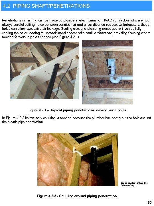 4. 2 PIPING SHAFT/PENETRATIONS Penetrations in framing can be made by plumbers, electricians, or