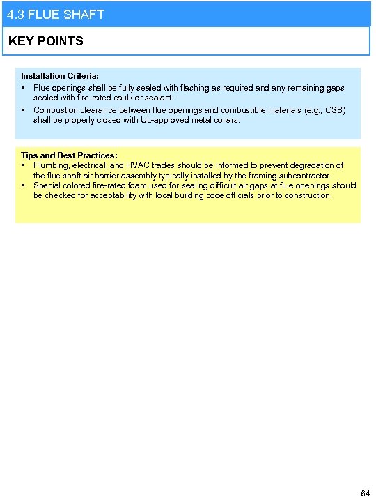 4. 3 FLUE SHAFT KEY POINTS Installation Criteria: • Flue openings shall be fully