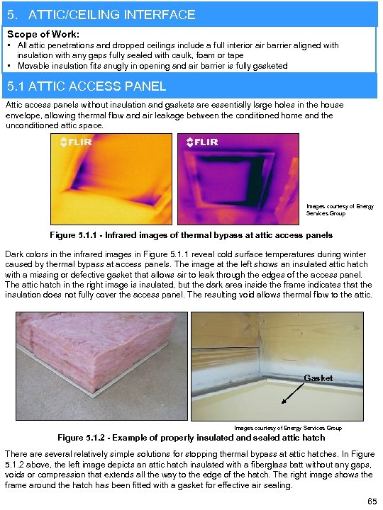 5. ATTIC/CEILING INTERFACE Scope of Work: • All attic penetrations and dropped ceilings include