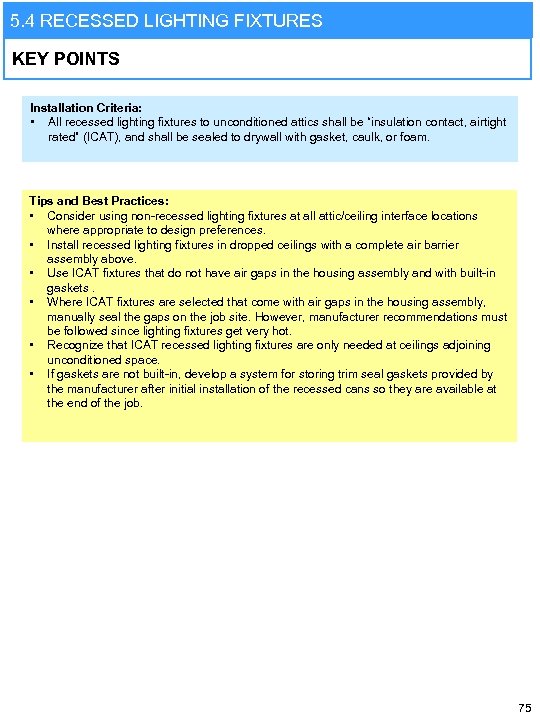 5. 4 RECESSED LIGHTING FIXTURES KEY POINTS Installation Criteria: • All recessed lighting fixtures